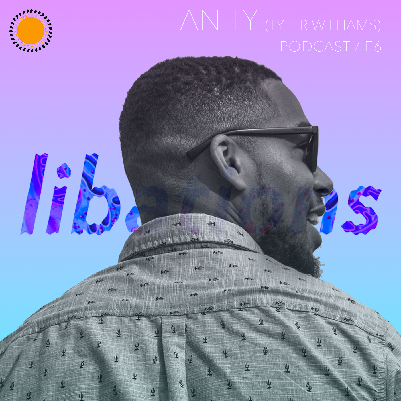 Libations-Podcast-E6-ANTY-Tyler-Williams.png