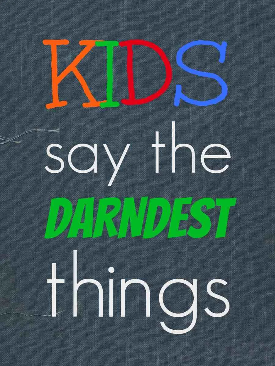 kids_say_darndest_things_title_#shop.jpg