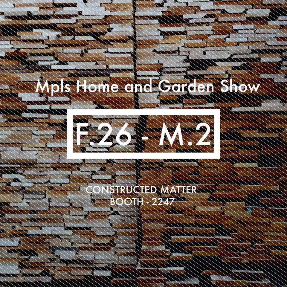 Constructed Matter Minneapolis Home And Garden Show X