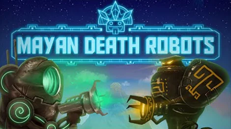 Mayan Death Robots Preview