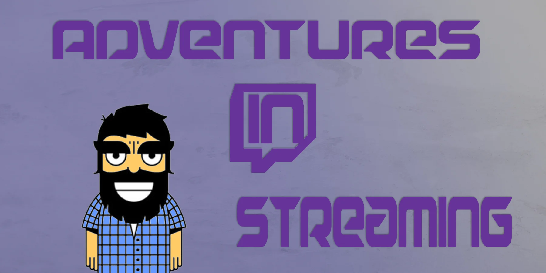 Adventures in Streaming: Episode One: Day 1-14