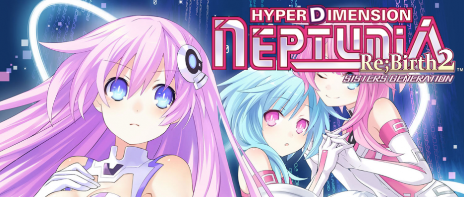 Hyperdimension Neptunia Re;Birth2 Sisters Generation Review