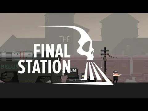 The Final Station Review: All Aboard!