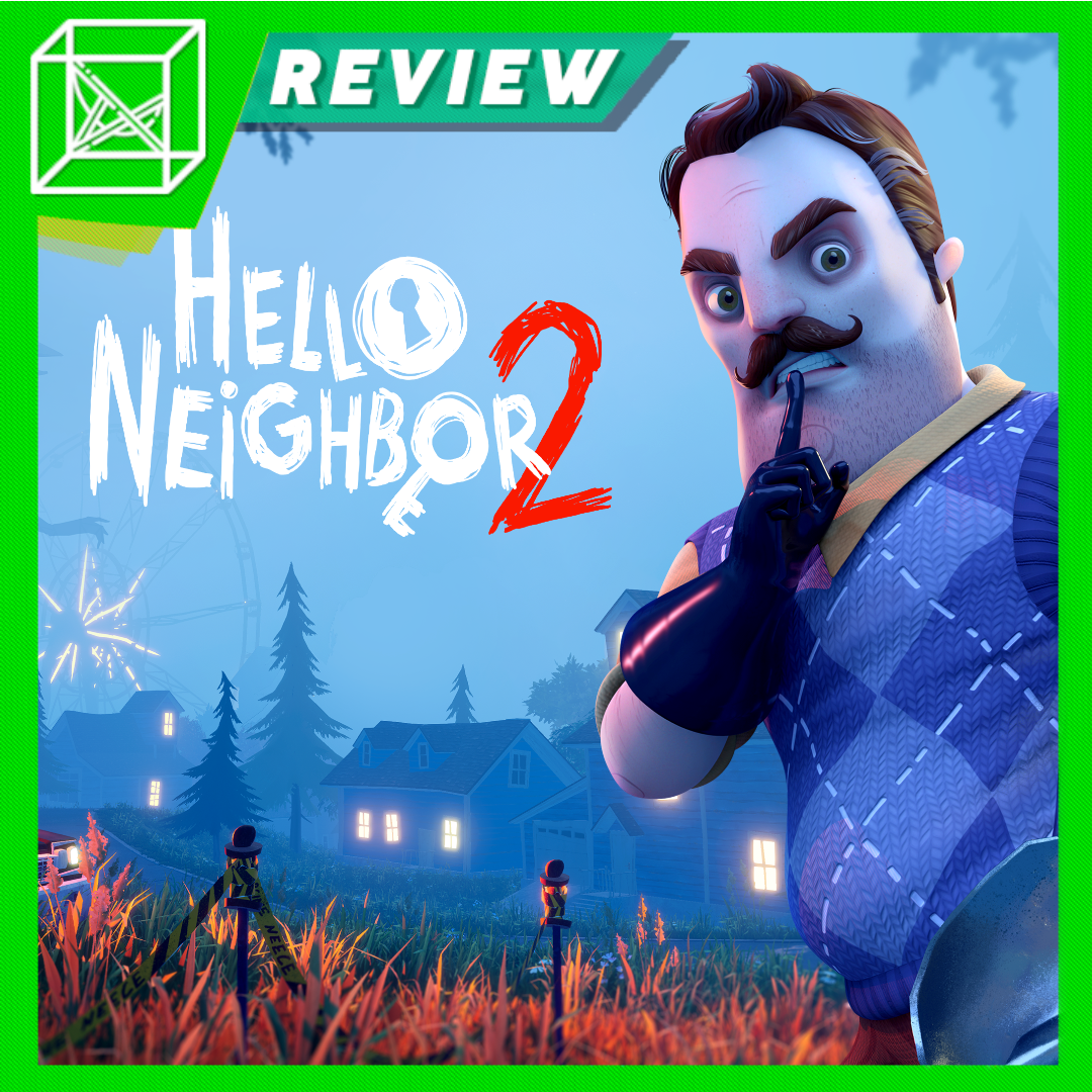 Hello Neighbor 2 (Switch) Review — The Gamer's Lounge