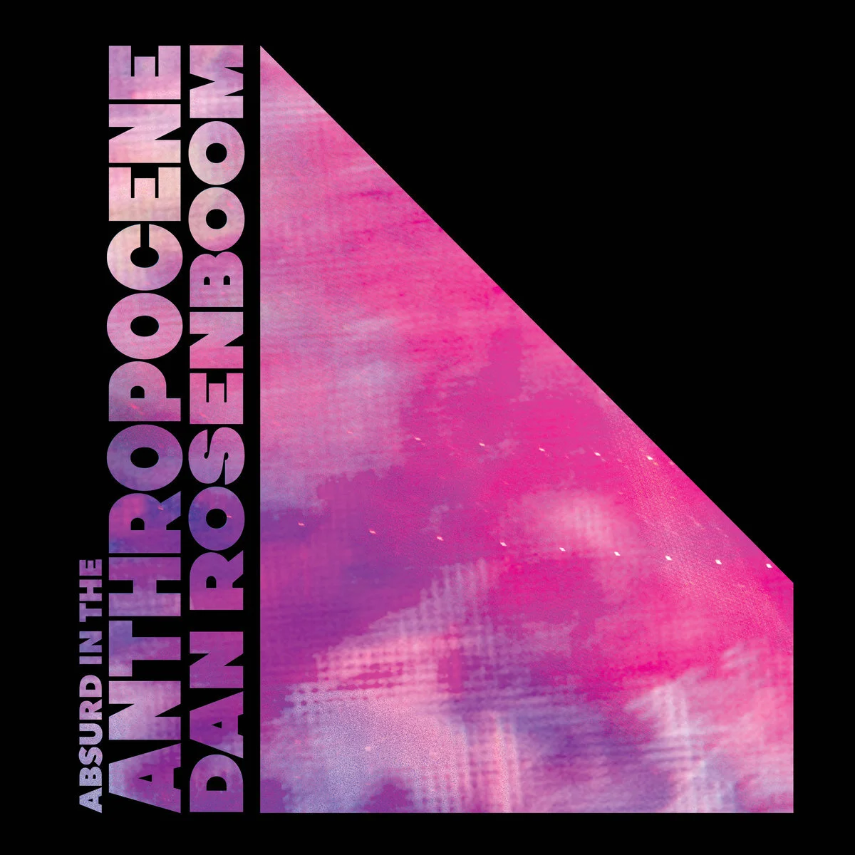 Absurd in the Anthropocene ALBUM RELEASE CONCERT