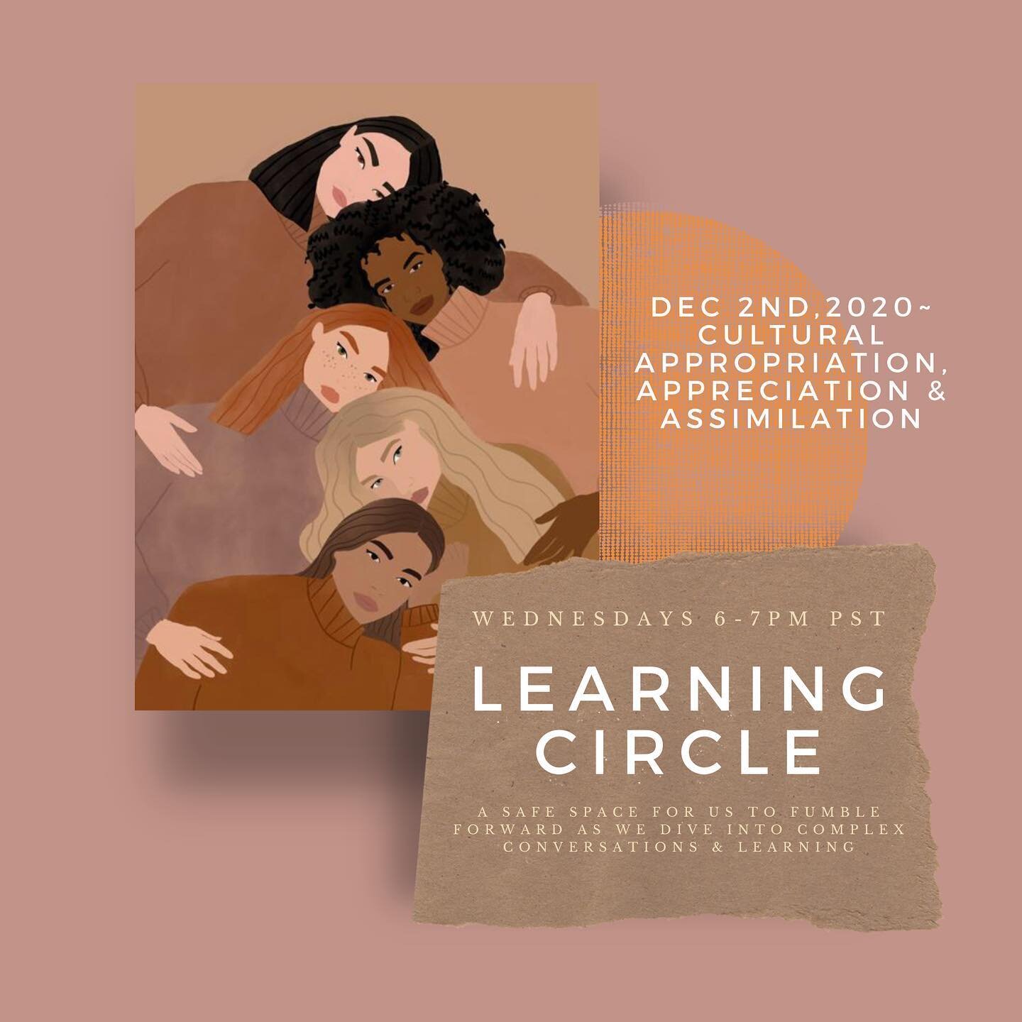 Learning Circle~ Cultural Appropriation, Appreciation & Assimiliation