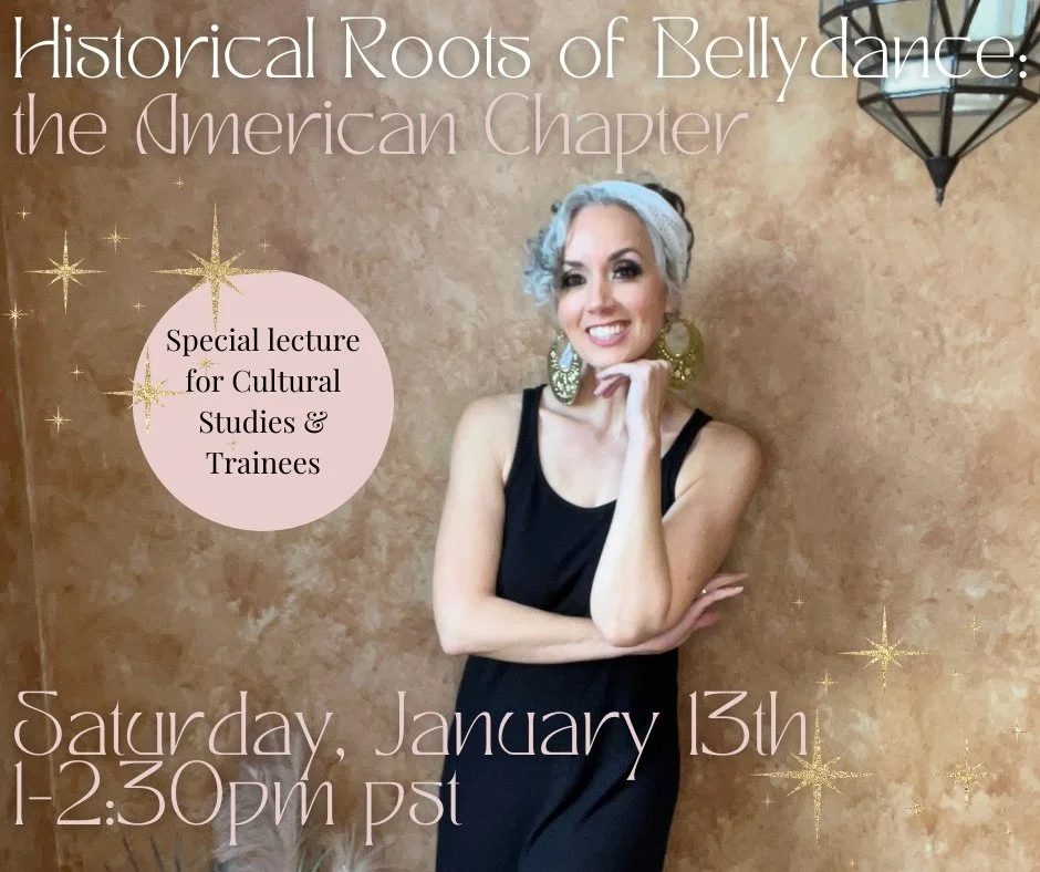 Historic Roots of Bellydance: the American chapter (LECTURE)