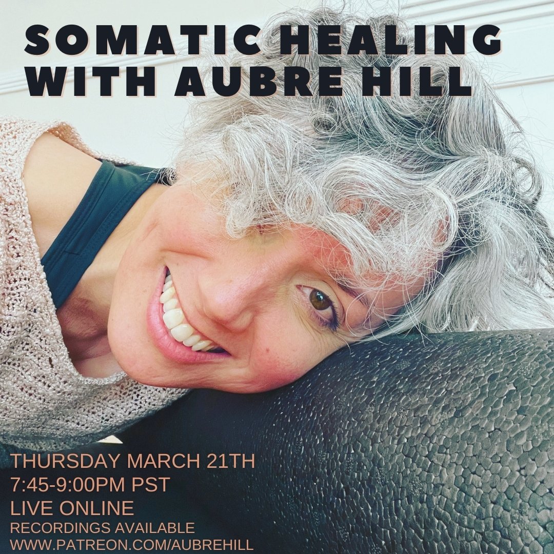 Somatic Healing workshop with Aubre Hill