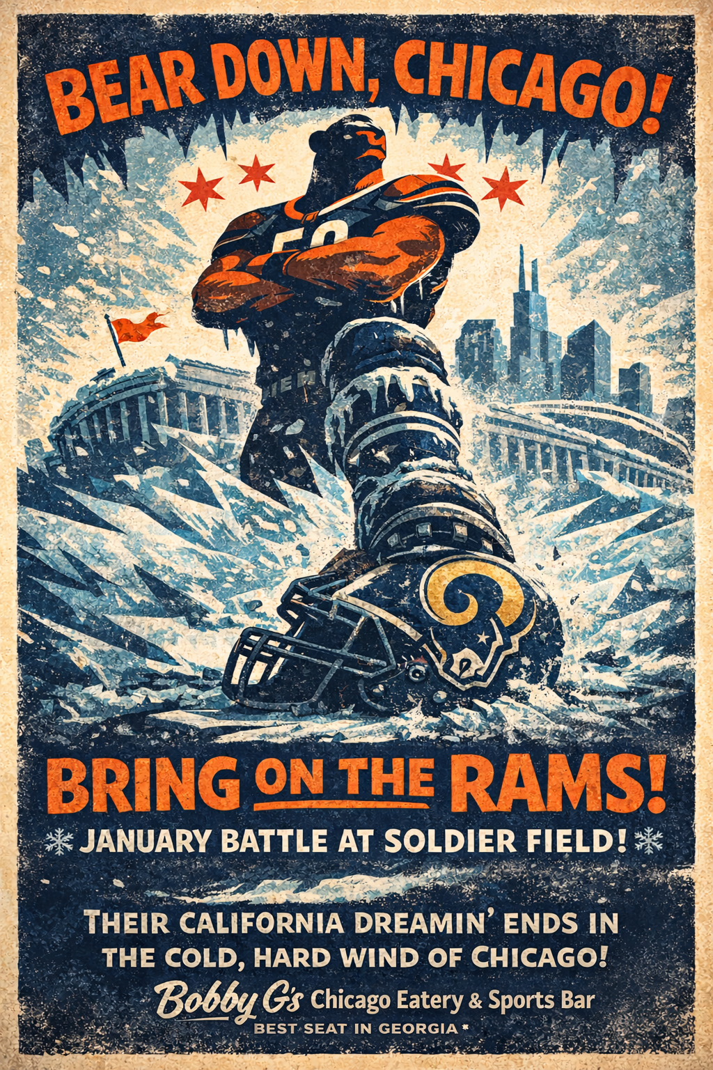 A vintage-style poster featuring a fierce football player in a Chicago Bears uniform with crossed arms, standing on snow-covered Soldier Field with Chicago's skyline in the background. The text reads, "Bear Down, Chicago! Bring on the Rams! January B