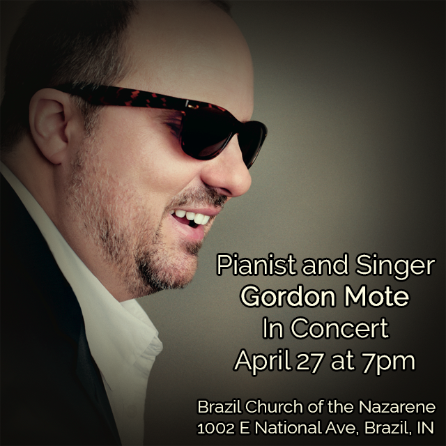 Gordon Mote will be in concert at our church this Friday at 7pm. This is a community service. Gordon is a blind man who plays the piano and sings hymns and inspirational music. He was nominated for a dove award. His style is a mixture of country and southern gospel. A freewill offering will be taken.