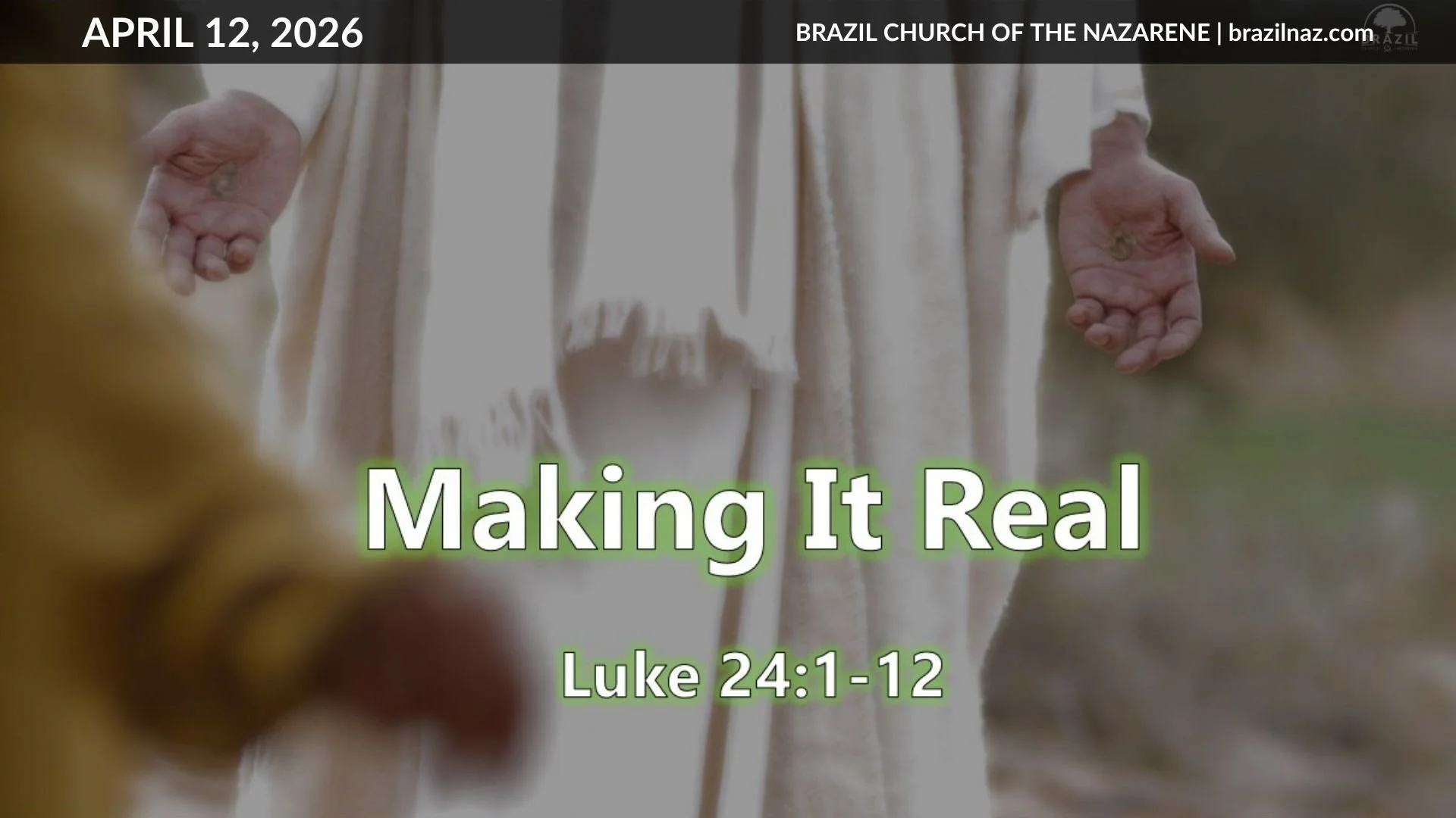 "Making It Real" (Luke 24:1-12)