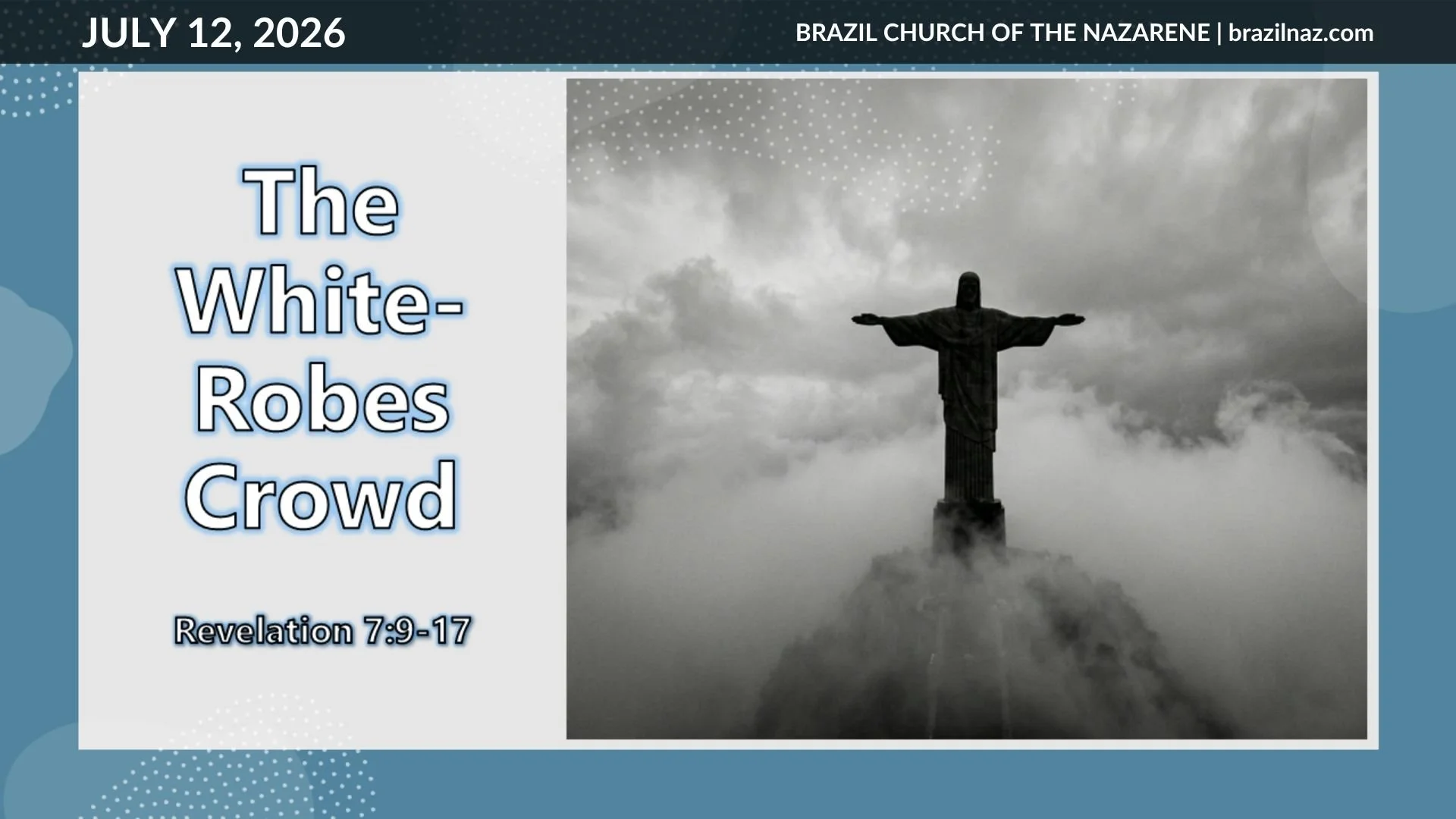 "The White Robes Crowd" (Revelation 7:9-17)