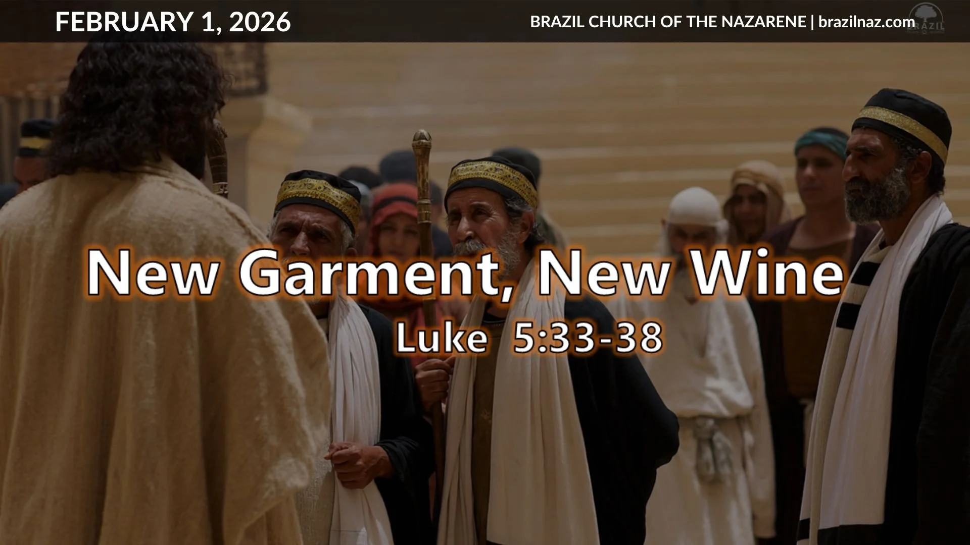 "New Garment, New Wine" (Luke 5:33-39)