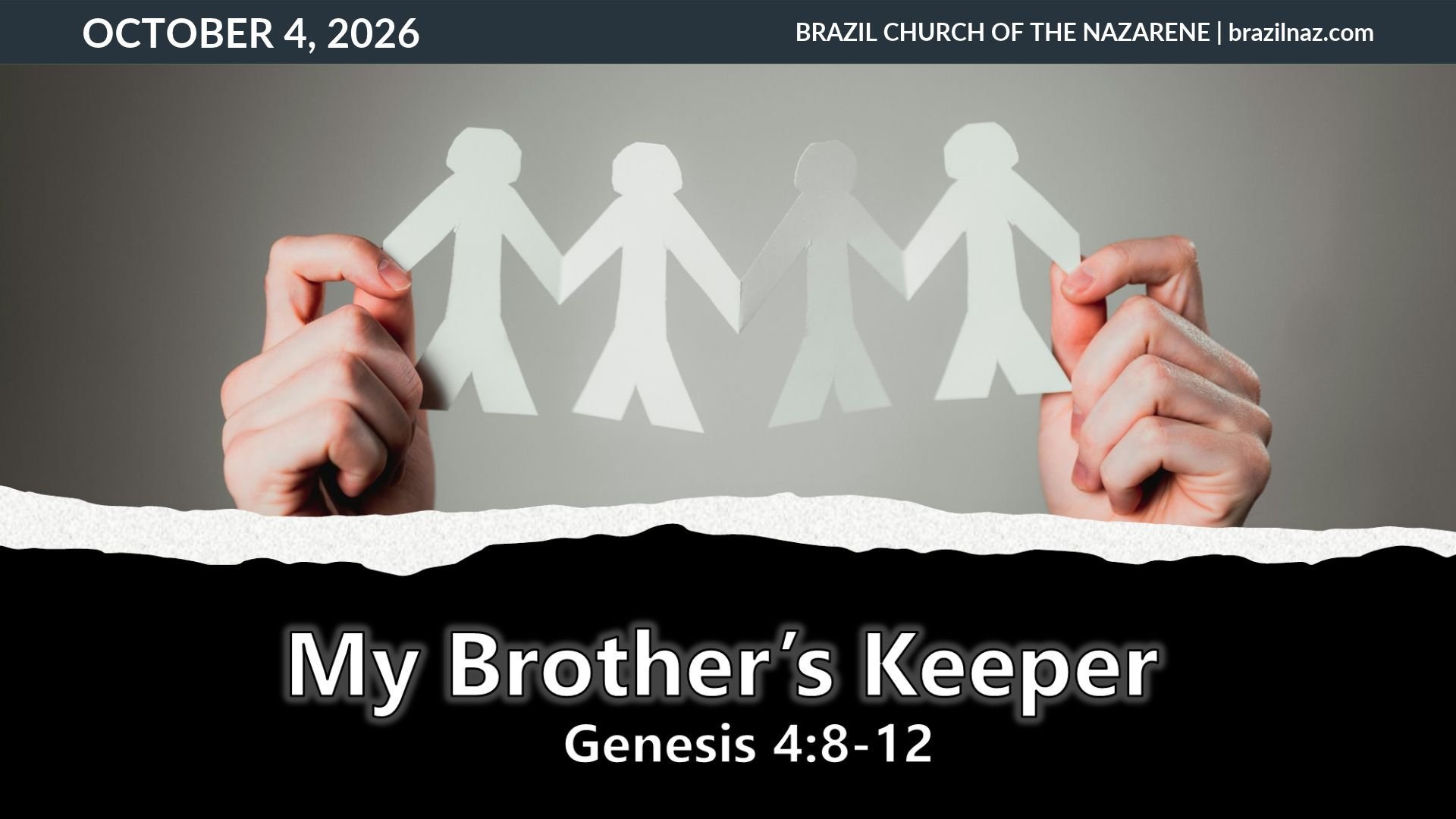 "My Brother’s Keeper" (Genesis 4:8-12)