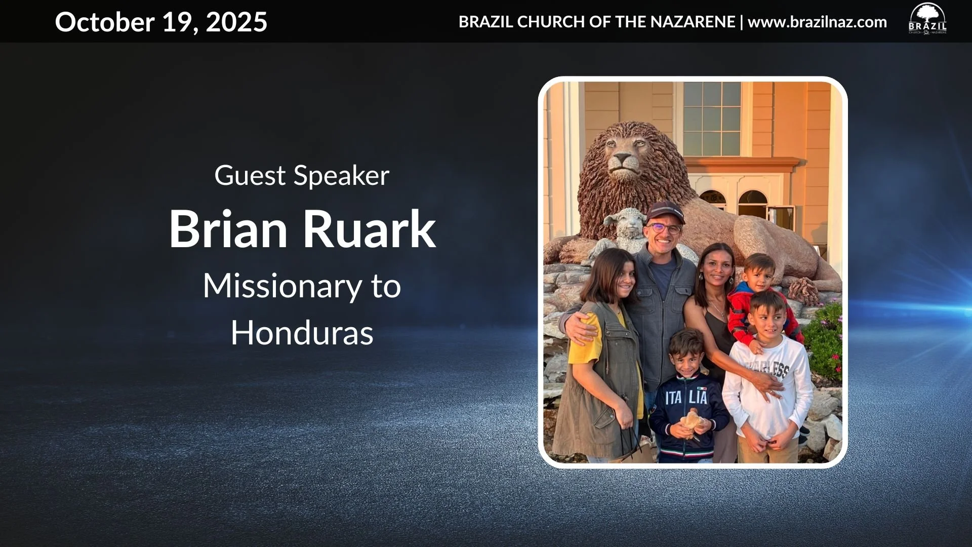 Guest Speaker Brian Ruark, Missionary from Honduras - Oct 19, 2025 - BrazilNaz Online Church