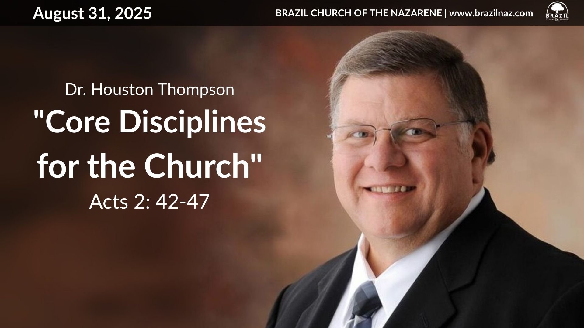 "Core Disciplines for the Church" (Acts 2: 42-47) | Guest Speaker Dr. Houston Thompson