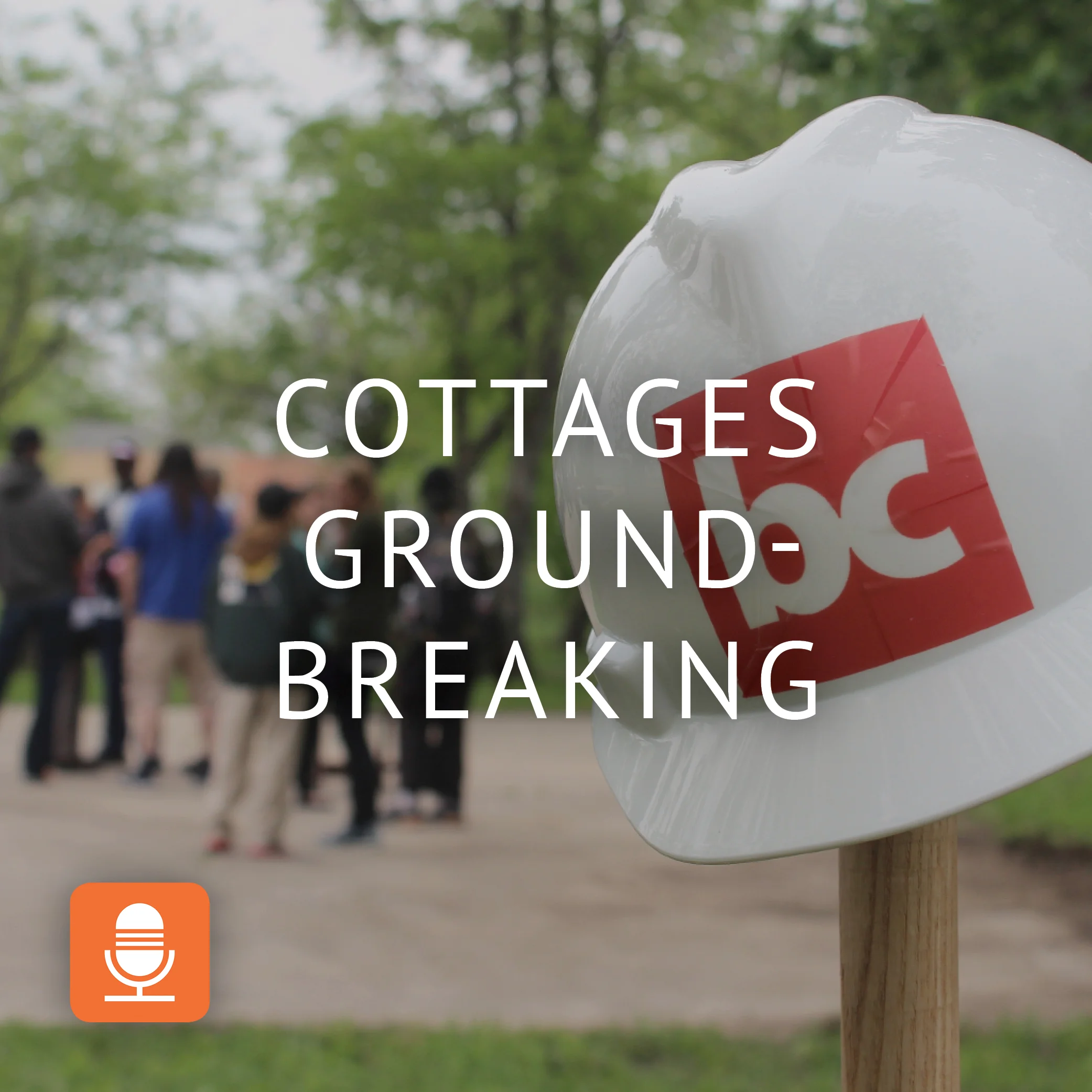 Cottages Groundbreaking
