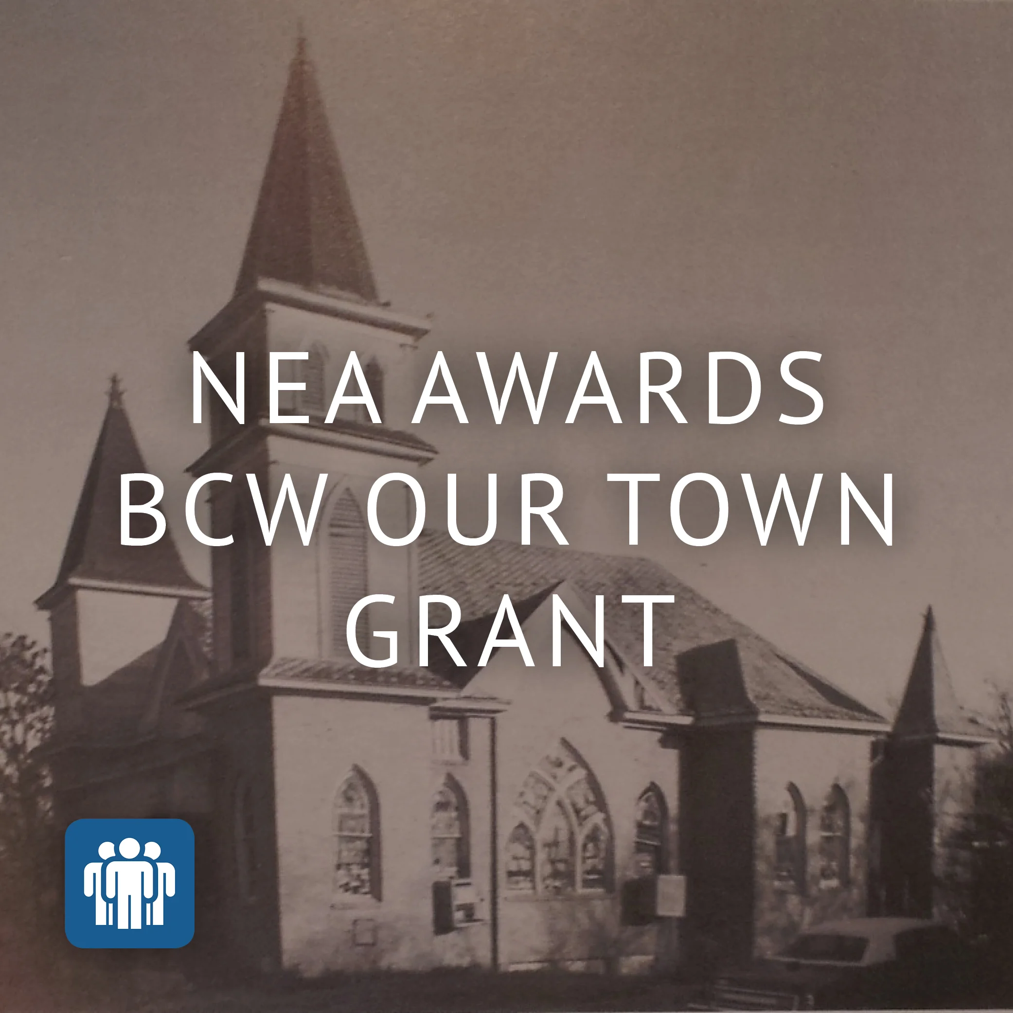 NEA Awards bcW Our Town Grant