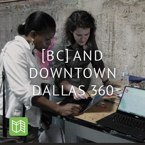 [bc] and Downtown Dallas 360
