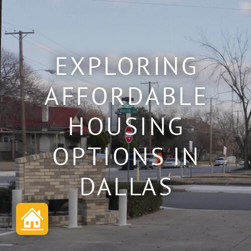 Exploring Affordable Housing Options in Dallas