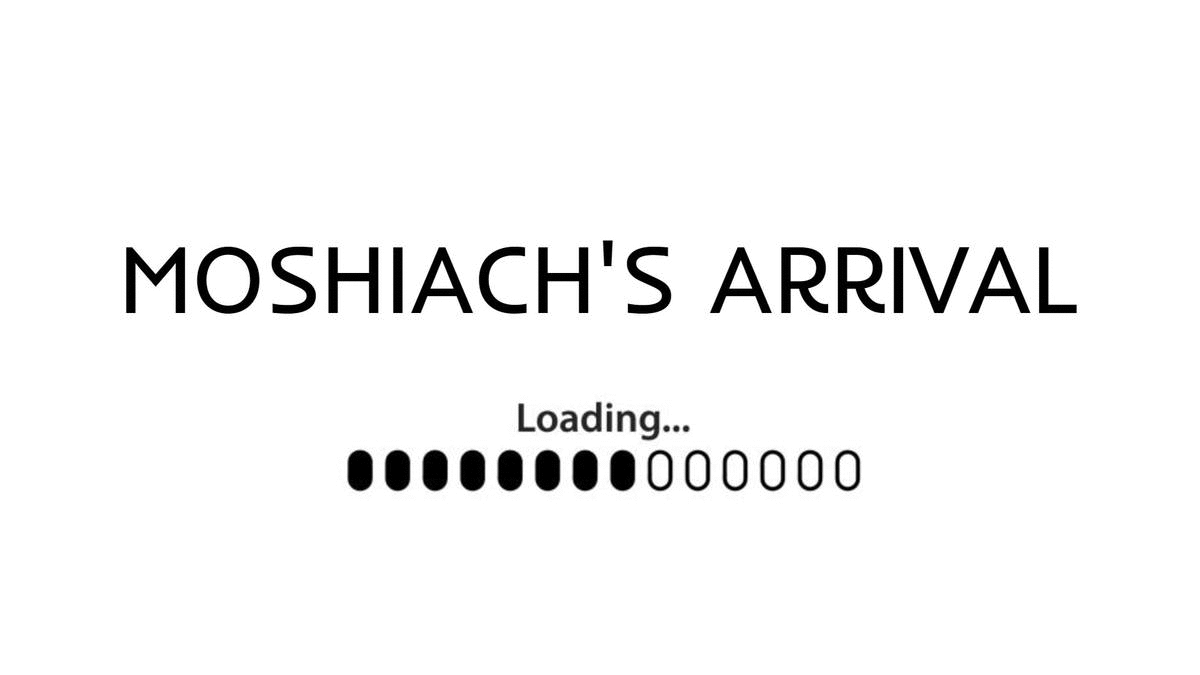 Moshiachs Arrival