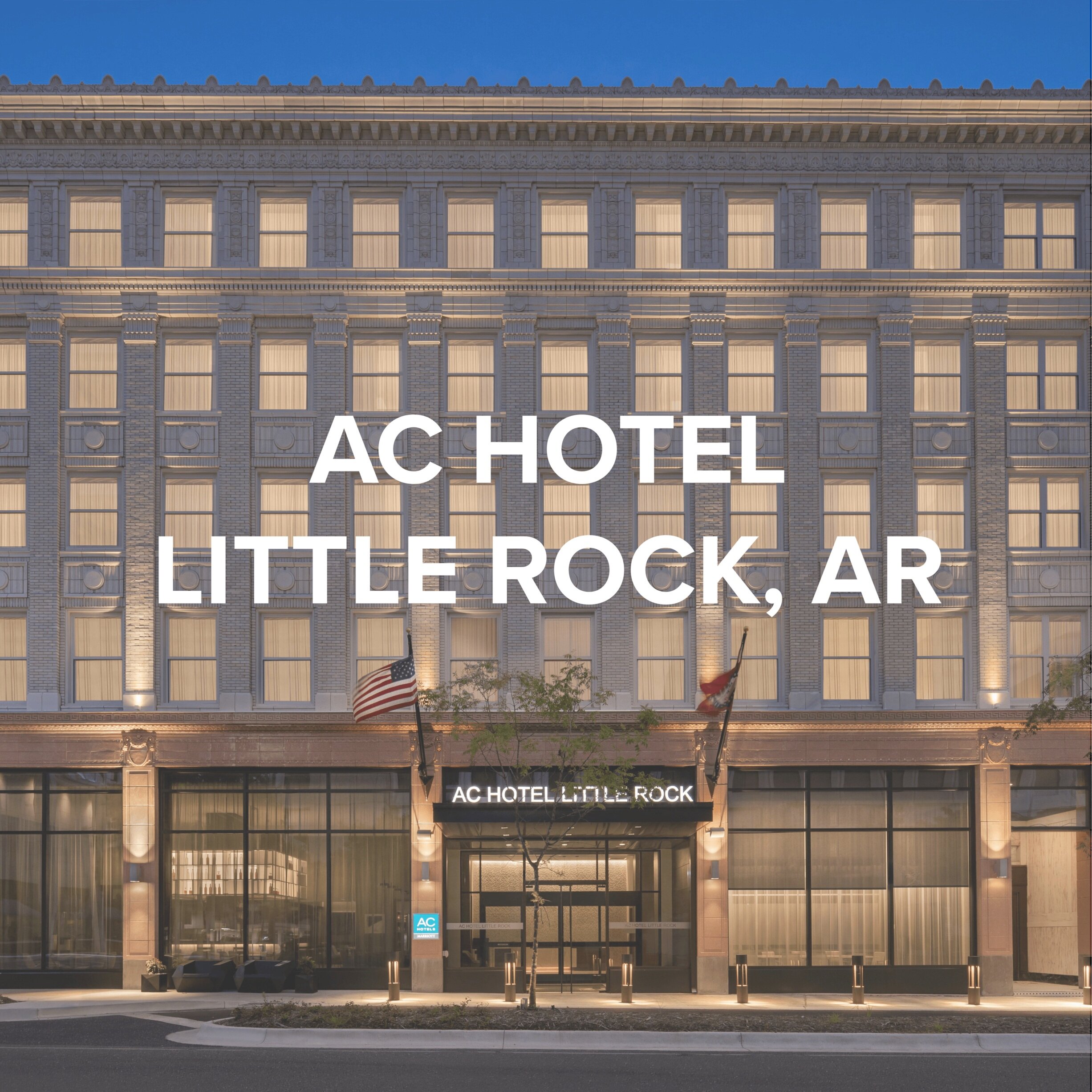 AC HOTEL | LITTLE ROCK, AR