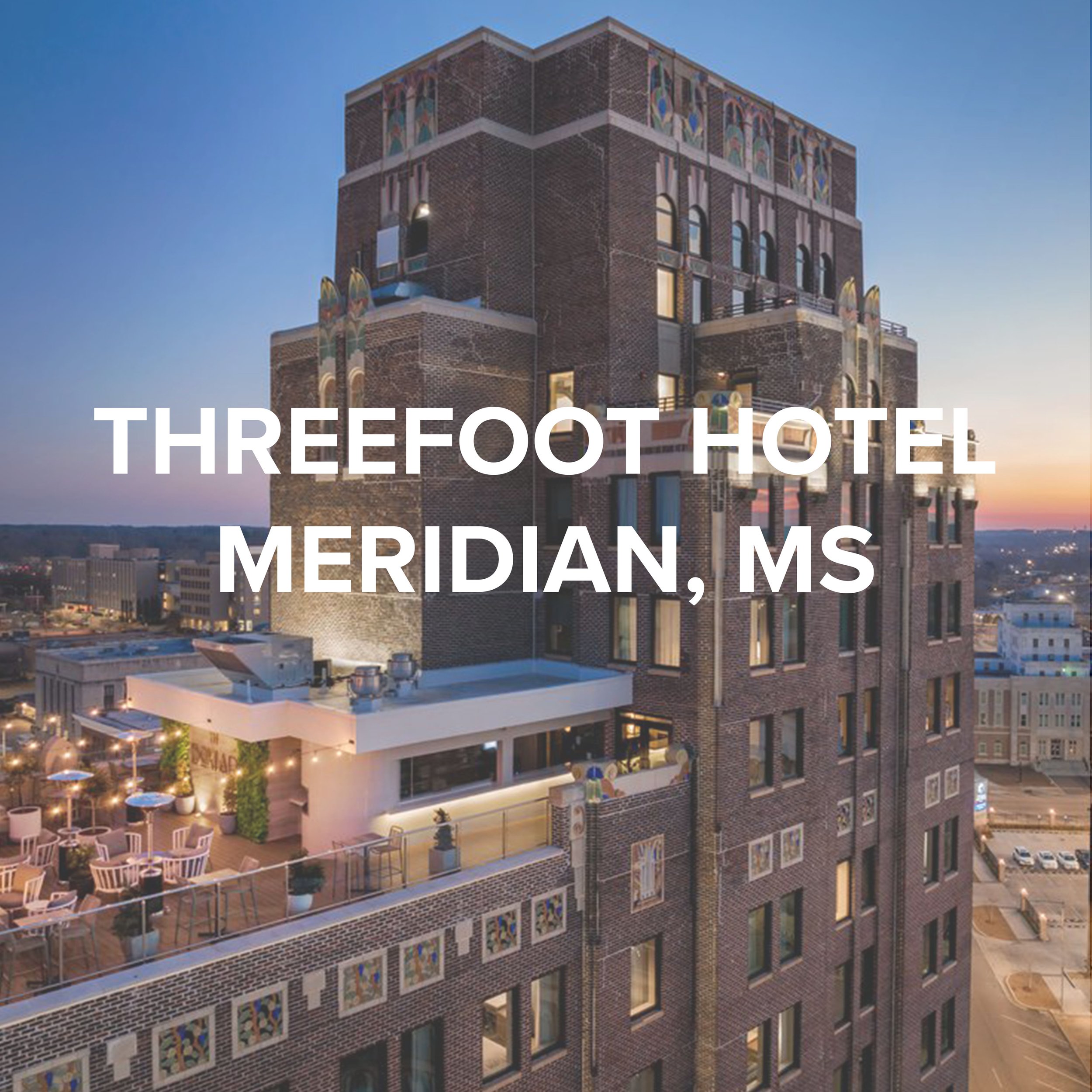 THREEFOOT HOTEL, MERIDIAN, A TRIBUTE PORTFOLIO HOTEL | MERIDIAN, MS