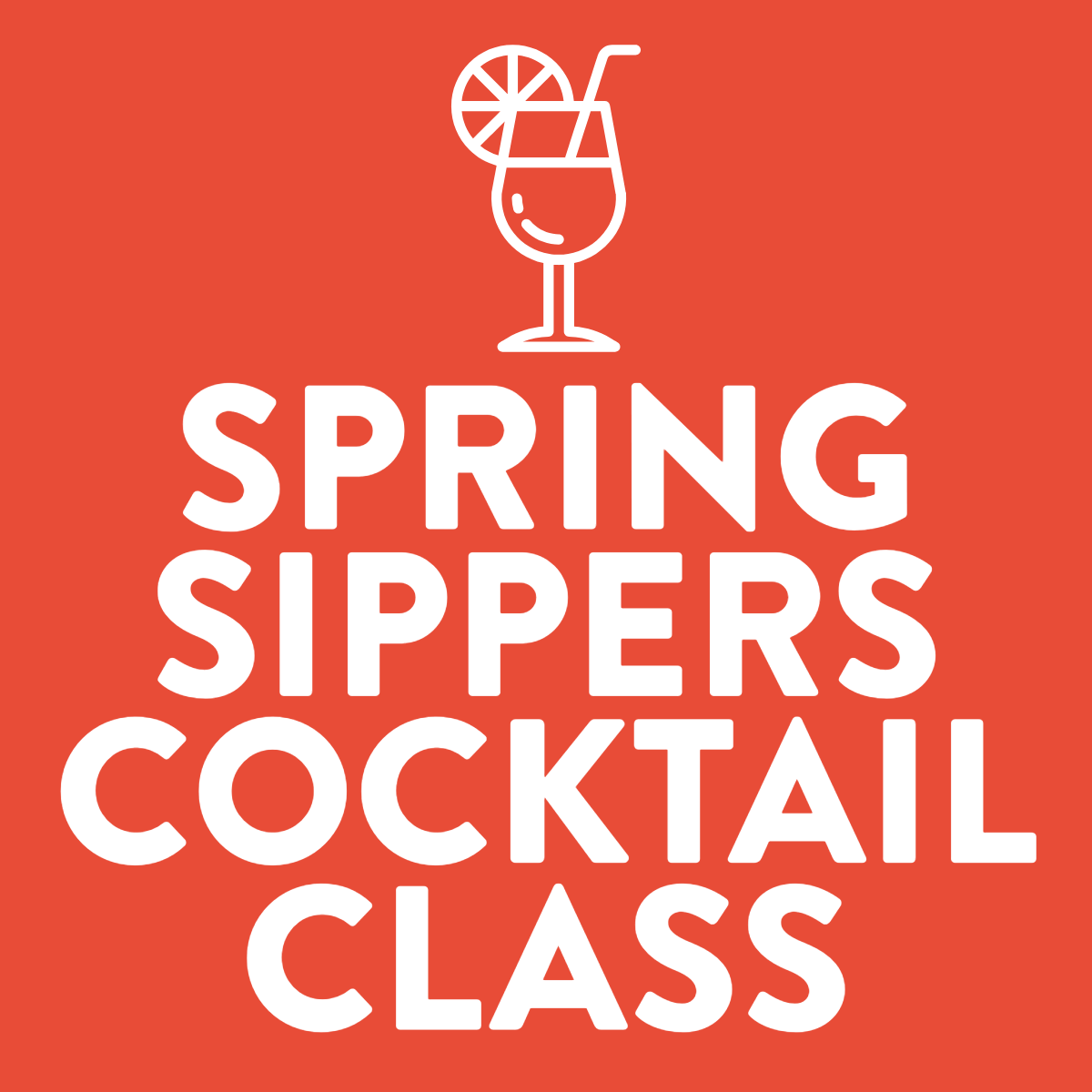 Cocktail Class: Spring Sippers