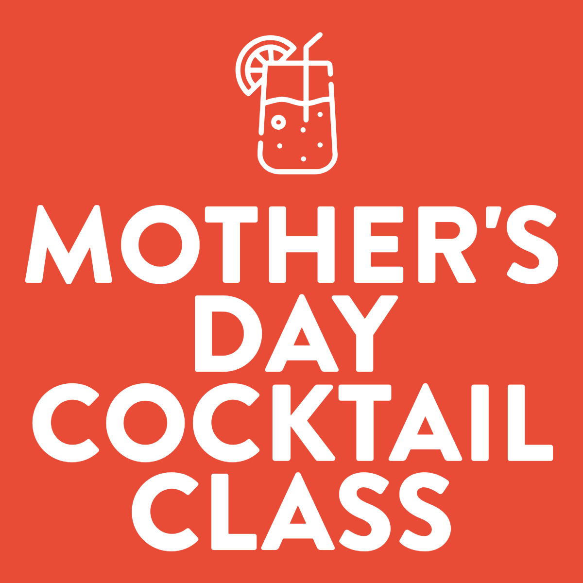 Mother's Day Cocktail Class 