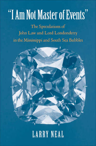 "I am not master of events": the speculations of John Law and Lord Londonderry in the Mississippi and South Sea Bubbles