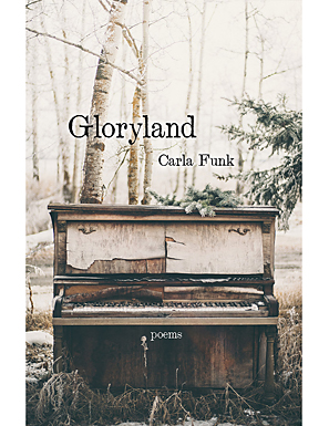 Gloryland, by Carla Funk
