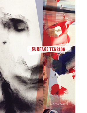 Judith Castle’s Surface Tension