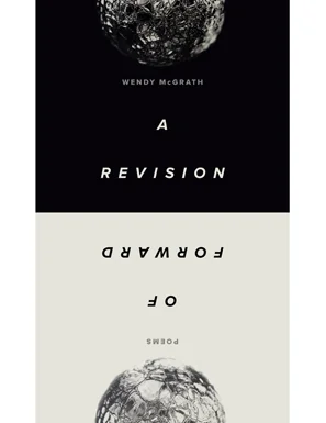 Wendy McGrath’s A Revision of Forward