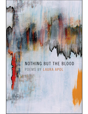 Laura Apol’s collection Nothing but the Blood