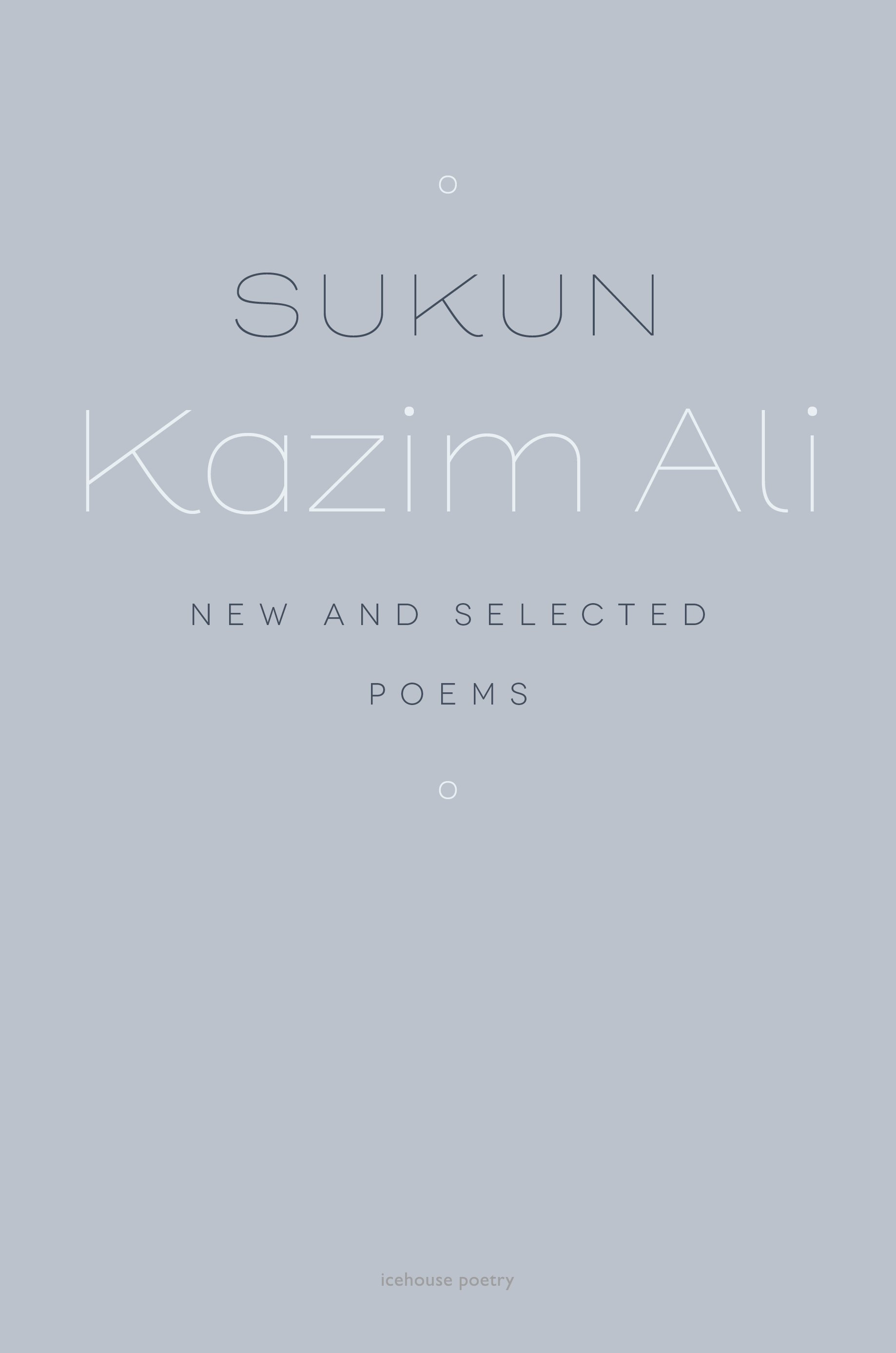 MARCH 15th Feature Kazim Ali Bookcover (1).jpg