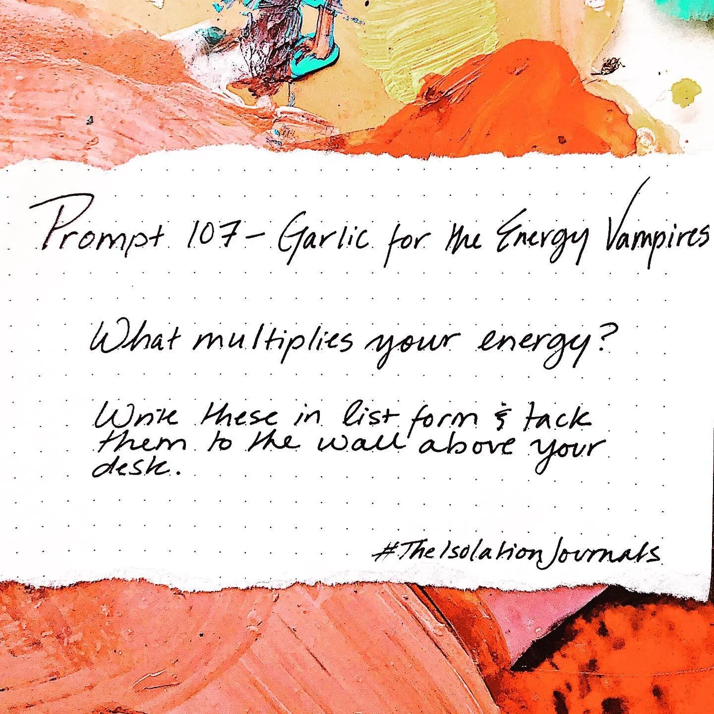 I&rsquo;m depleted, and it seems like everyone I talk to feels depleted these days, to the point that it&rsquo;s become a kind of numbness.

And so this week&rsquo;s prompt is about regenerating the precious resource that is our energy&mdash;not only