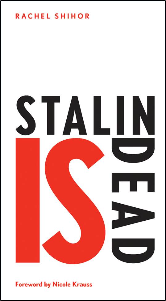 Stalin Is Dead by Rachel Shihor translated by Ornan Rotem (Sylph Editions, December 2013) Reviewed by Deborah Smith