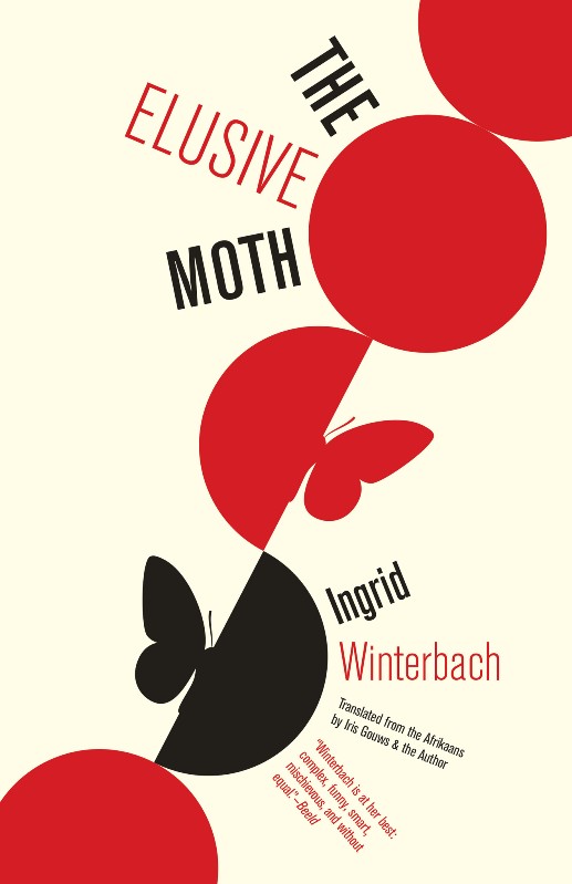 The Elusive Moth by Ingrid Winterbach trans. Iris Gouws & the author (Open Letter, May 2014) Reviewed by Emmanuel Iduma