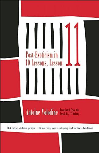 Post-Exoticism in Ten Lessons, Lesson Eleven by Antoine Volodine, et al trans. J. T. Mahany (Open Letter, May 2015) Reviewed by Nicholas Hauck
