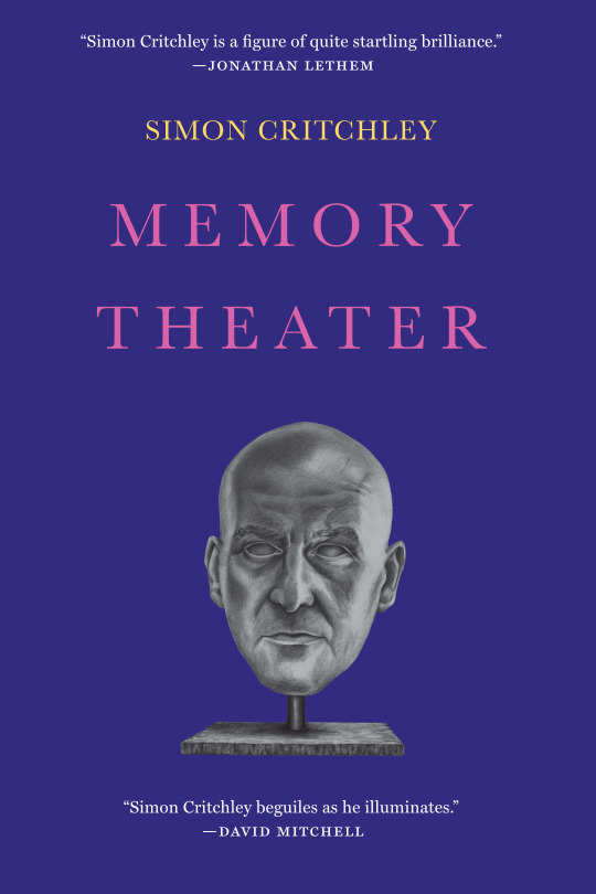 Memory Theater Simon Critchley (Other Press, Nov. 2015) Reviewed by Rosie Clarke