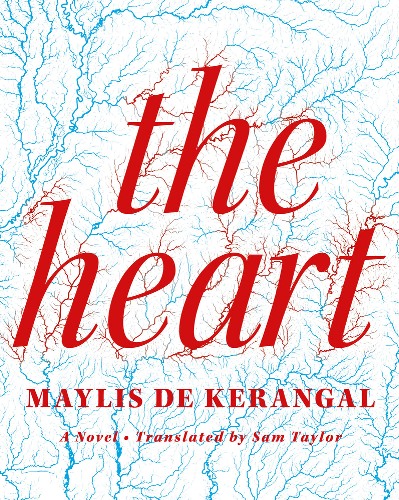 The Heart (US) by Maylis de Kerangal tr. Sam Taylor (Farrar, Straus and Giroux, Feb. 2016) Mend the Living (Canada & the UK) by Maylis de Kerangal tr. Jessica Moore (Talonbooks & MacLehose Press, Feb. 2016) Reviewed by Alexandra Primiani
