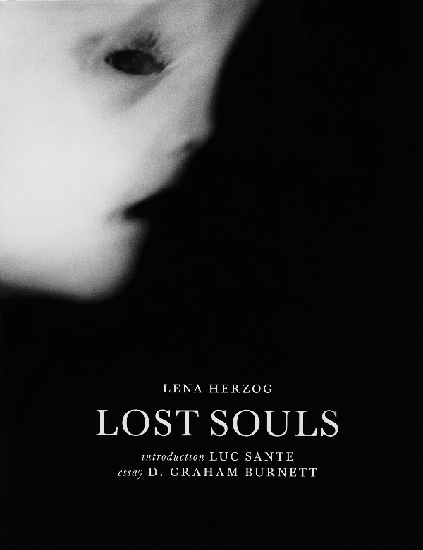 Lost Souls by Lena Herzog introduction by Luc Sante essay by D. Graham Burnett (de Mo, June 2010)