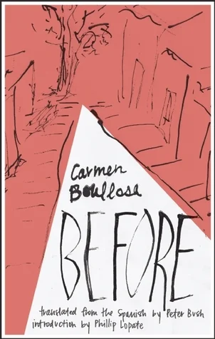 Before by Carmen Boullosa tr. Peter Bush (Deep Vellum, Aug, 2016) Reviewed by Anna Zalokostas