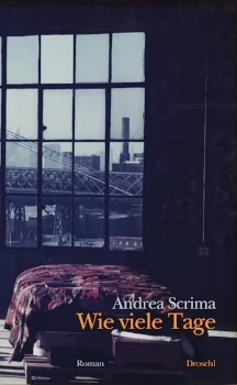 Wie viele Tage by Andrea Scrima tr. Barbara Jung (Literaturverlag Droschl, 2018)