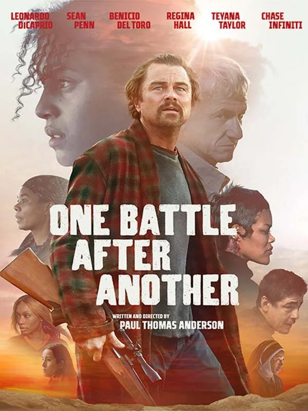 ONE BATTLE AFTER ANOTHER (15) 2025 Directed by Paul Thomas Anderson
