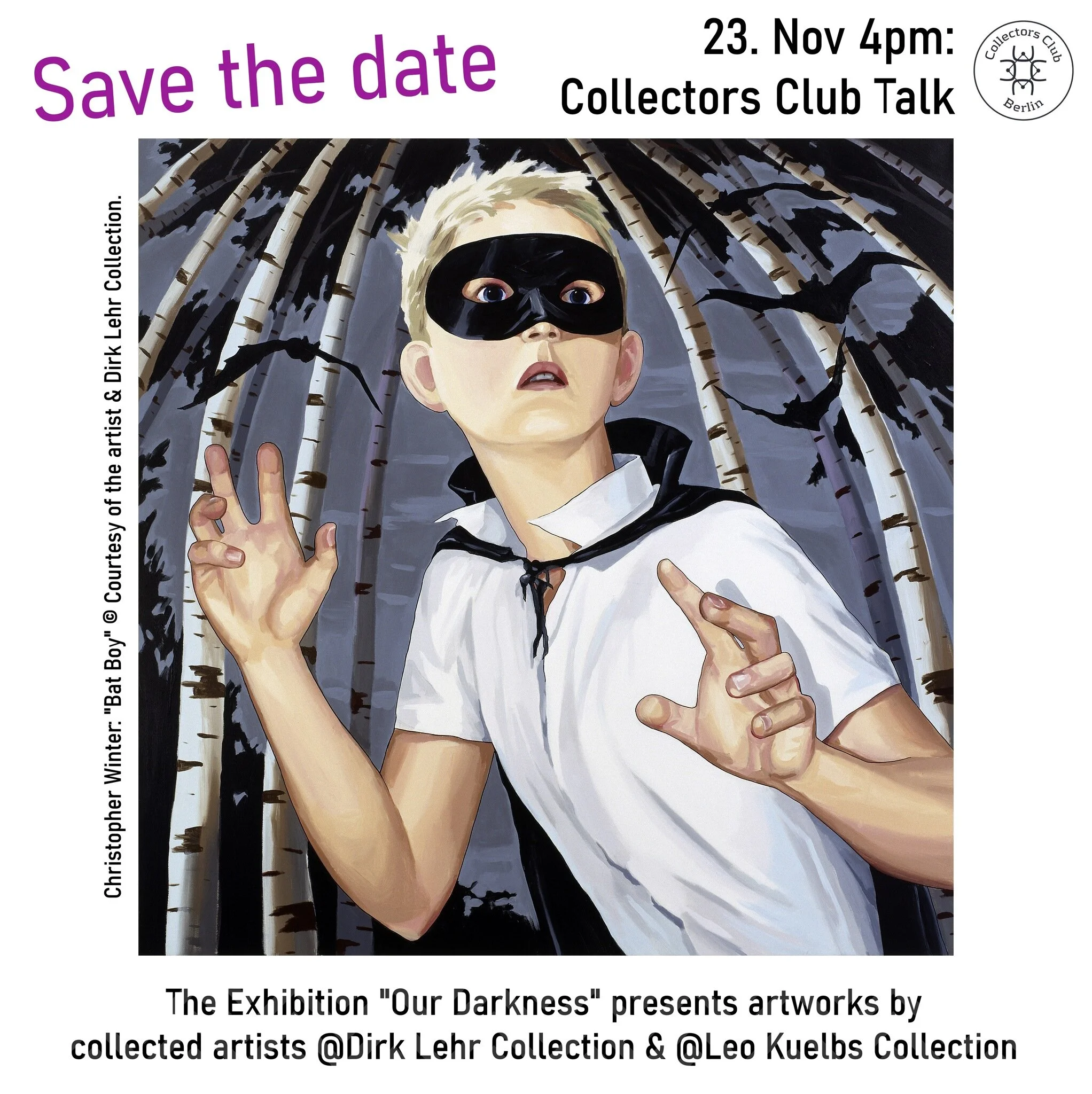 save-the-date-OUR-DARKNESS-Expo-and-Talk-Lehr-and-Kuelbs-Collections-Picture-Christopher-Winter-Bat_Boy_2007_acryliconcanvas_190x190cm_web (1).jpg