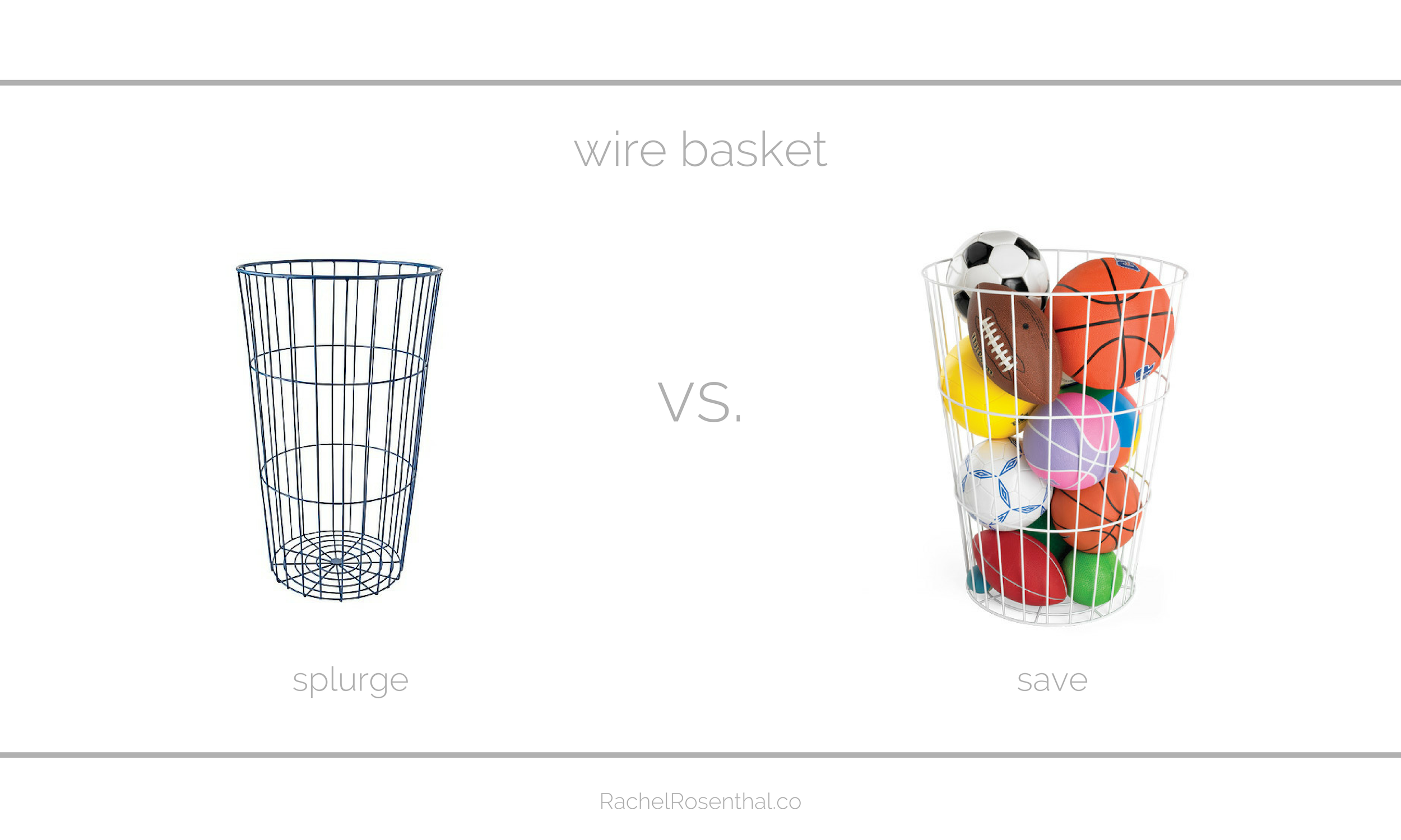 Rachel Rosenthal - Looks for Less - Wire Baskets - www.rachelrosenthal.co