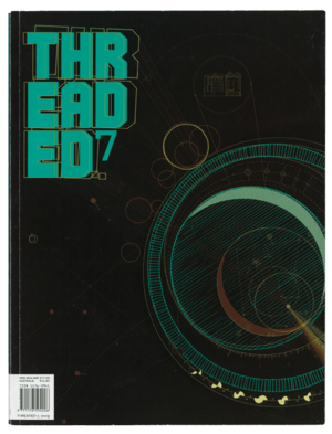 Threaded Ed.7 'The Arrivals &amp; Departures Issue'