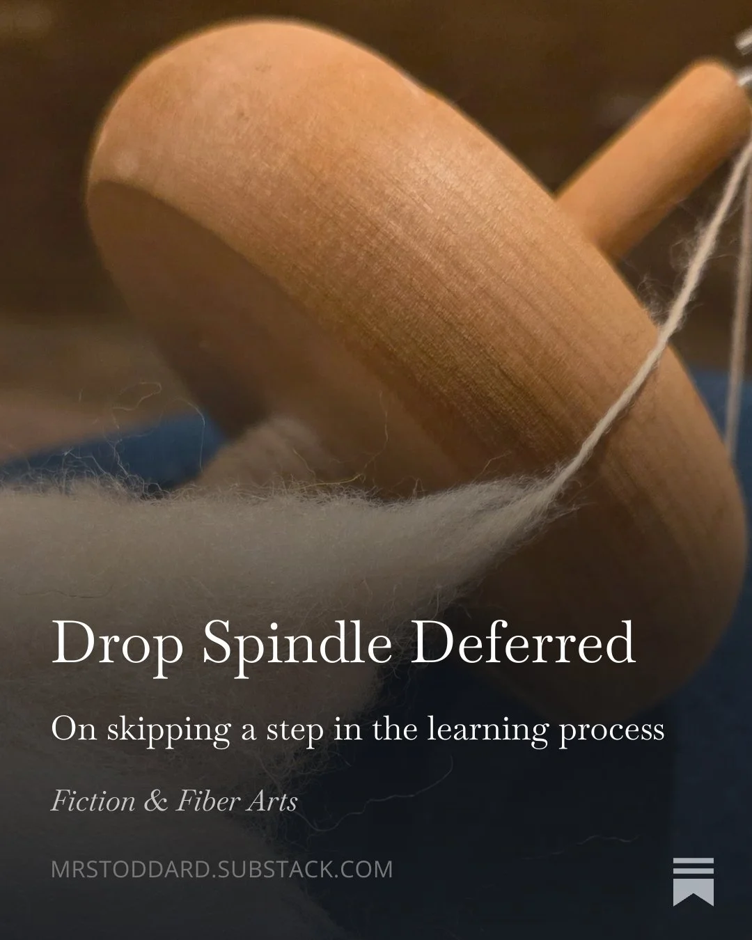 Skipping a step isn't always the best plan. Sometimes it means going back to finish it later. https://open.substack.com/pub/mrstoddard/p/drop-spindle-deferred?r=1m60mf&amp;utm_campaign=post&amp;utm_medium=web&amp;showWelcomeOnShare=true