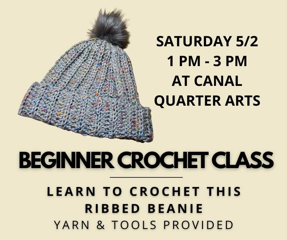 Learn to Crochet - Ribbed Beanie 5/2 1-3:0PM at Canal Quarter Arts
